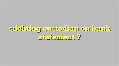 stichting custodia on bank statement S
